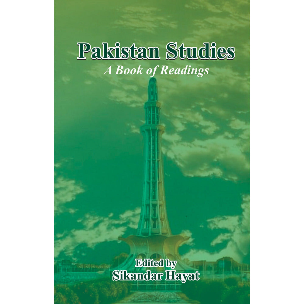 Pakistan Studies: A Book of Readings - Sikandar Hayat By Edited by: Sikandar Hayat