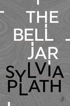 THE BELL JAR By SYLVIA PLATH