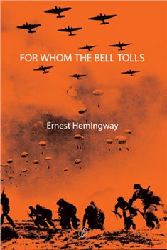 FOR WHOM THE BELL TOLLS By ERNEST HEMINGWAY