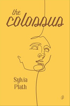 THE COLOSSUS By SYLVIA PLATH