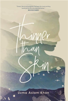 THINNER THAN SKIN By UZMA ASLAM KHAN