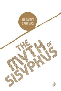 THE MYTH OF SISYPHUS By ALBERT CAMUS