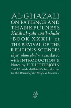 AL-GHAZALI ON PATIENCE AND THANKFULNESS By ABU HAMID MUHAMMAD GHAZALI