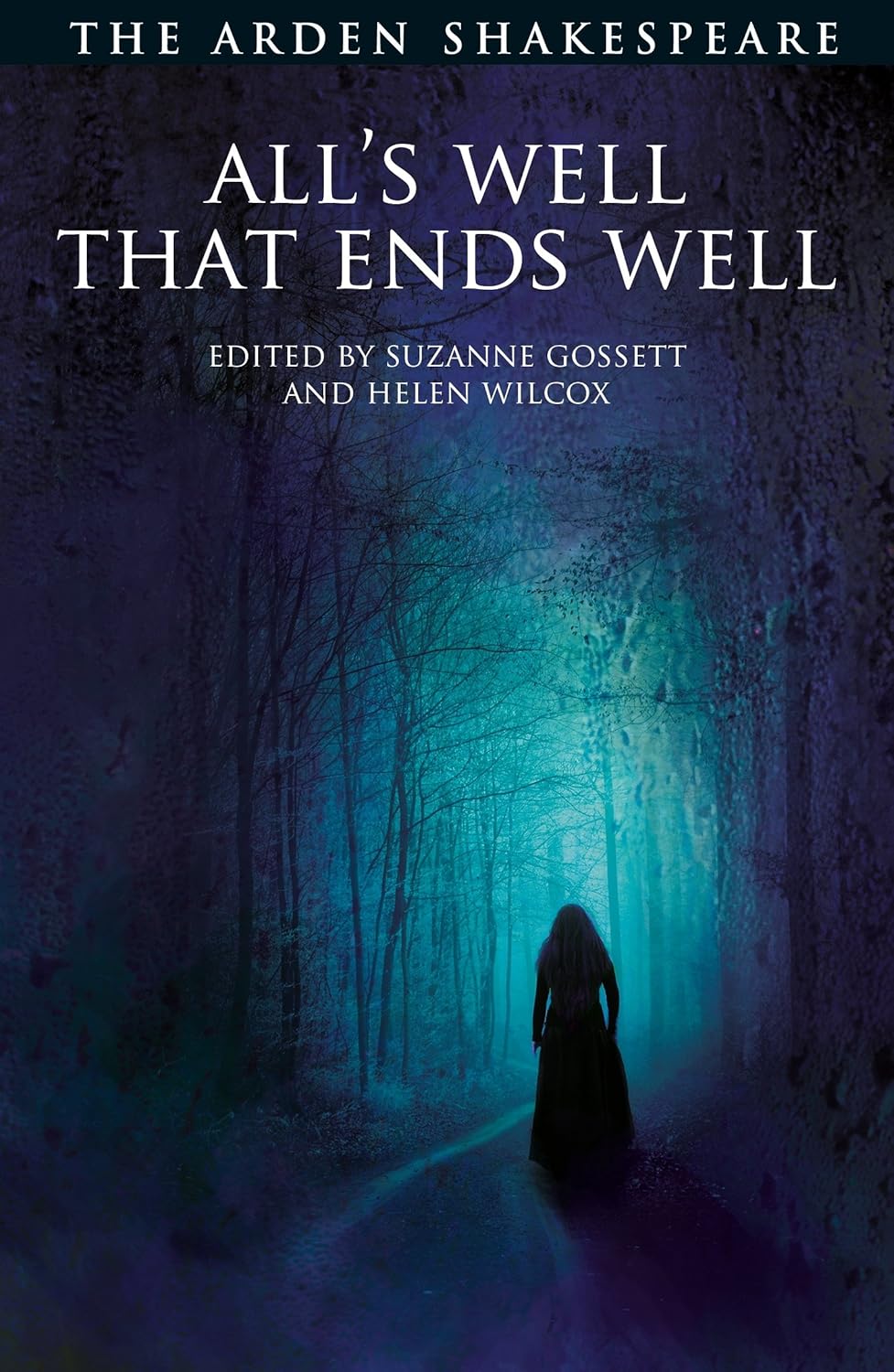 All's Well That Ends Well (The Critical Edition of Shakespeare) By Suzanne Gossett
