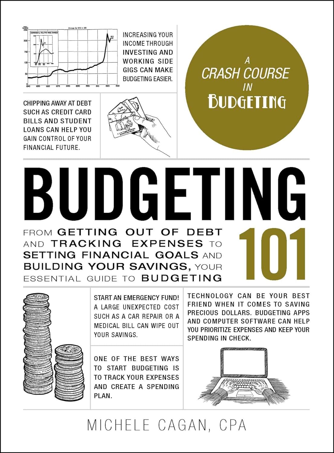 Budgeting 101 (From Getting Out of Debt and Tracking Expenses to Setting Financial Goals and Building Your Savings, Your Essential Guide to Budgeting) By Michele Vagan, CPA