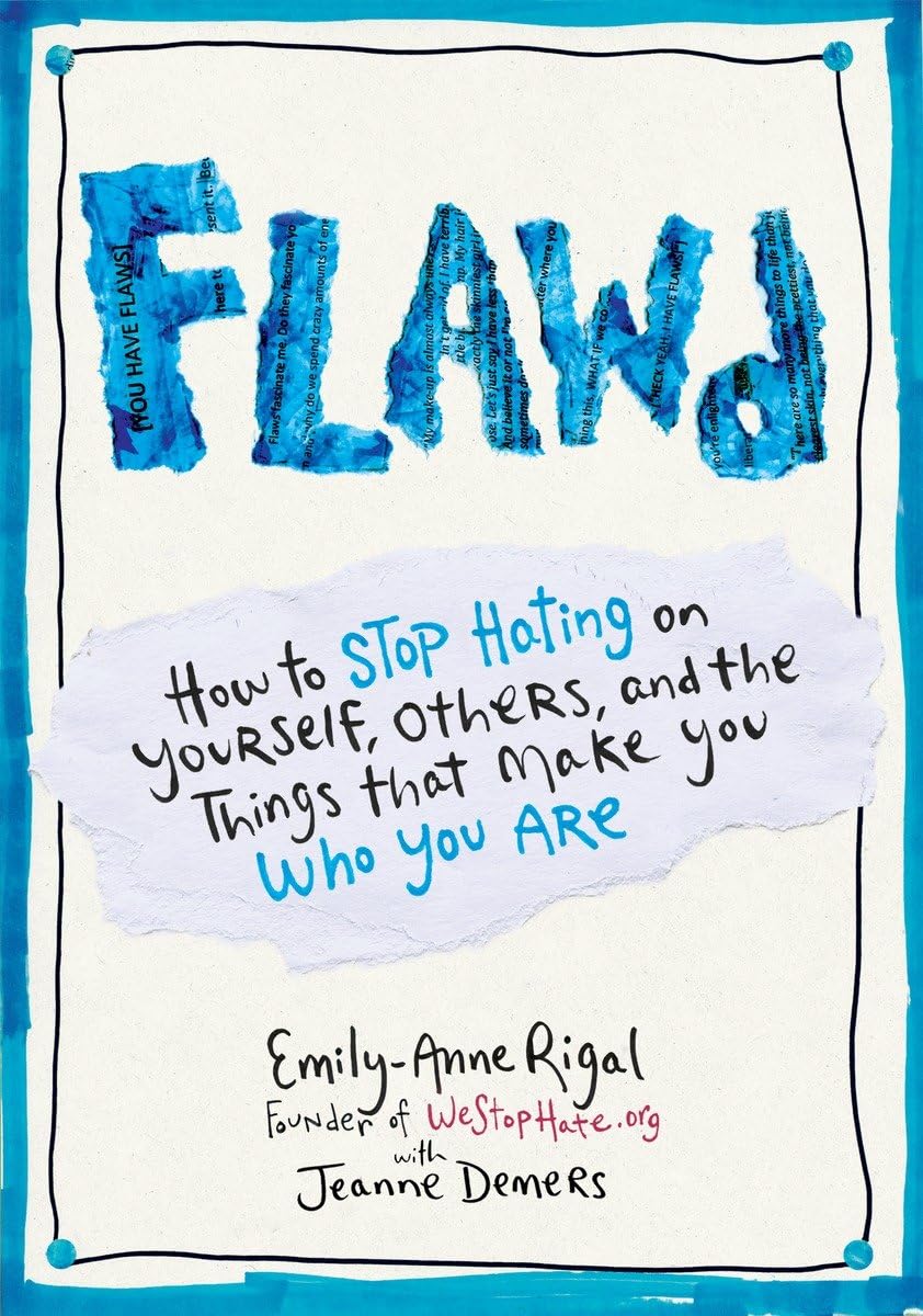 Flawd (How to Stop Hating on Yourself, Others and the Things that make you Who You Are) By Emily-Anne Rigal