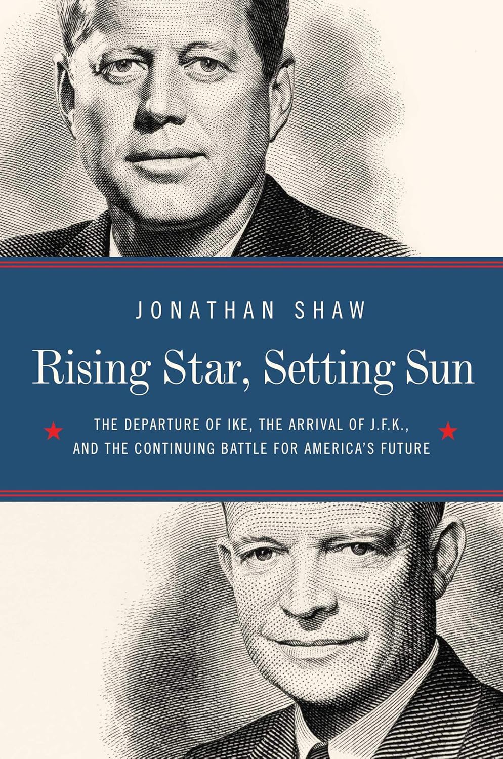 Rising Star, Setting Sun (The Presidential Transition that Changed America) By John T. Shaw