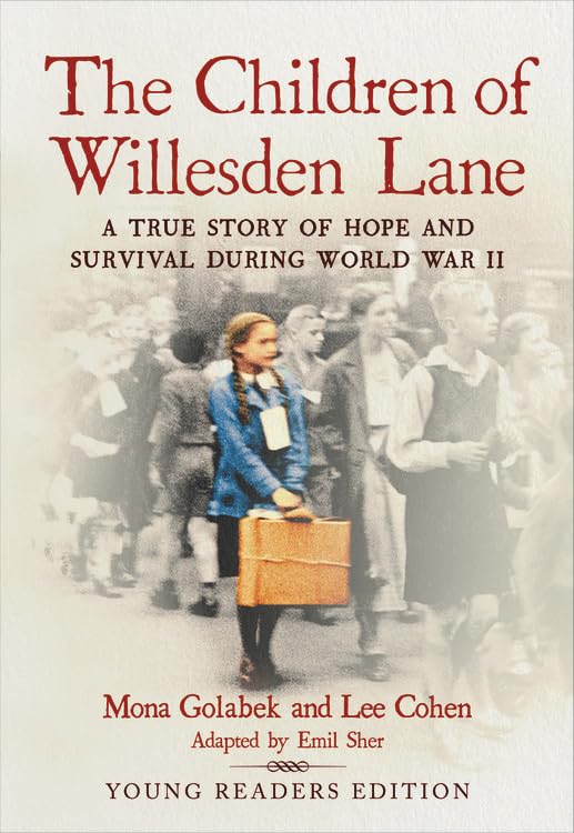 The Children of Willesden Lane (A True Story of Hope & Survival during World War II) By Mona Golabek & Lee Cohen