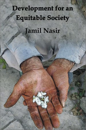 Development for an Equitable Society, Jamil Nasir