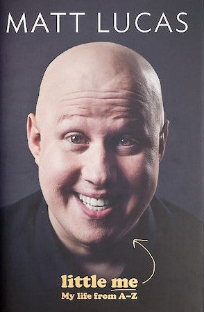 Little Me (My Life from A-Z) By Matt Lucas