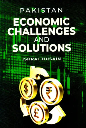 Pakistan Economic Challenges and Solution By Ishrat Husain