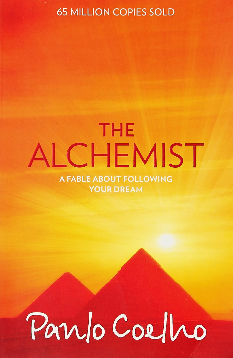 The Alchemist (A Fable About Following Your Dream) By PAULO COELHO