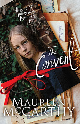 The Convent - There Is No Getting Away From The Past By Maureen McCarthy