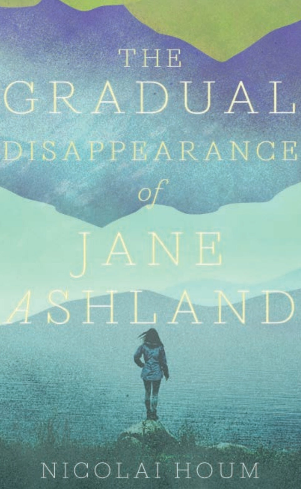 The Gradual Disappearance of Jane Ashland By Nicolai Houm