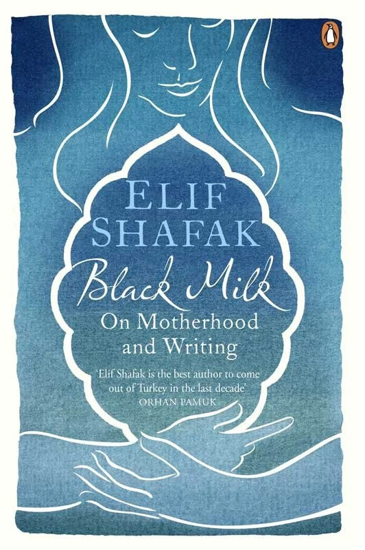 Black Milk By ELIF SHAFAK