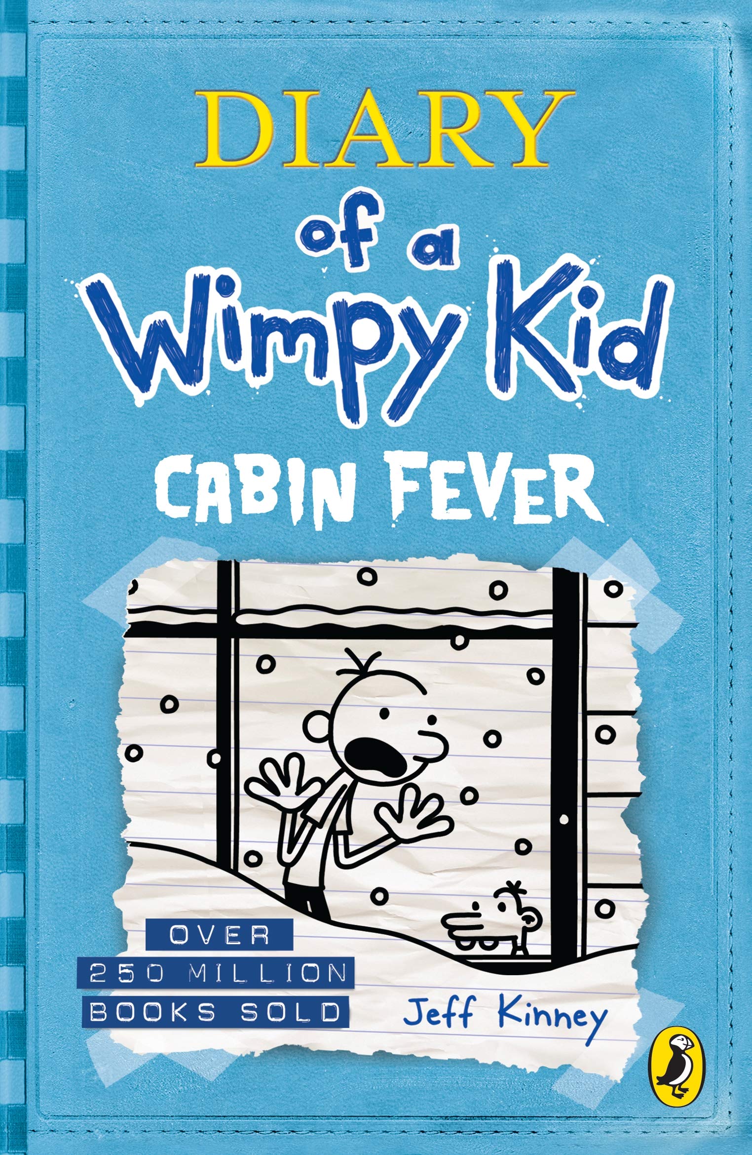 Diary Of A Wimpy Kid: Cabin Fever By JEFF KINNEY