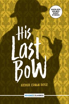 HIS LAST BOW By ARTHUR CONAN DOYLE