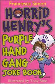 Horrid Henry: Purple Hand Gang Joke Book By FRANCESCA SIMON
