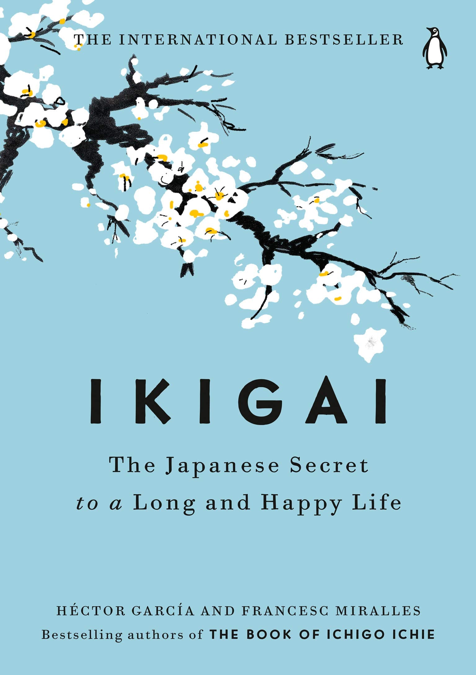 Ikigai (The Japanese Secret Of A Long And Happy Life) By HECTOR GARCIA