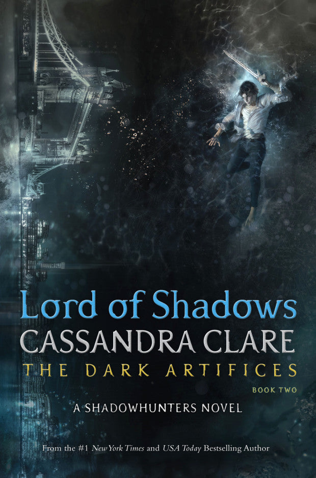 Lord Of Shadows: The Dark Artifices (Book Two) By CASSANDRA CLARE