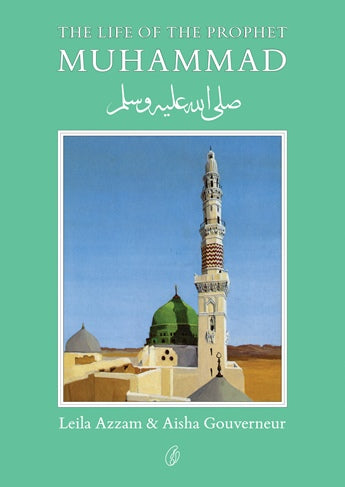 MUHAMMAD (PBUH): THE LIFE OF THE PROPHET By LEILA AZZAM