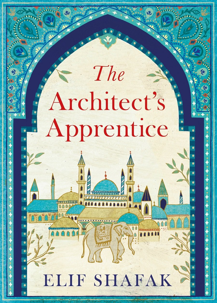 The Architects Apprentice By ELIF SHAFAK