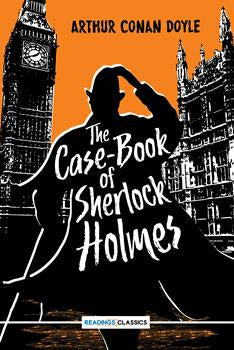 THE CASE-BOOK OF SHERLOCK HOLMES By ARTHUR CONAN DOYLE
