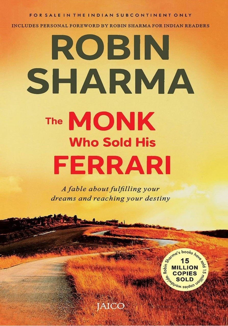 The Monk Who Sold His Ferrari By ROBIN SHARMA