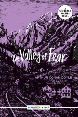 THE VALLEY OF FEAR: A SHERLOCK HOLMES NOVEL By ARTHUR CONAN