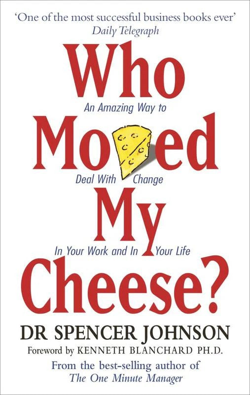Who Moved My Cheese By DR SPENCER JHONSON