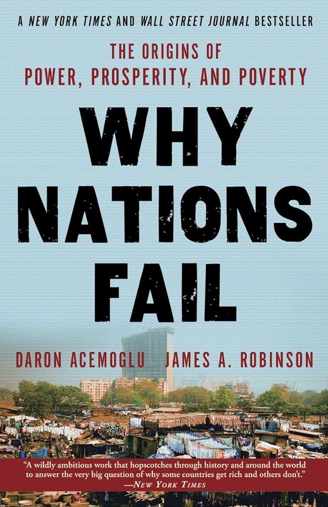 Why Nations Fail (The Origins Of Power, Prosperity And Poverty) By DARON ACEMOGLU AND JAMES A.ROBINSON