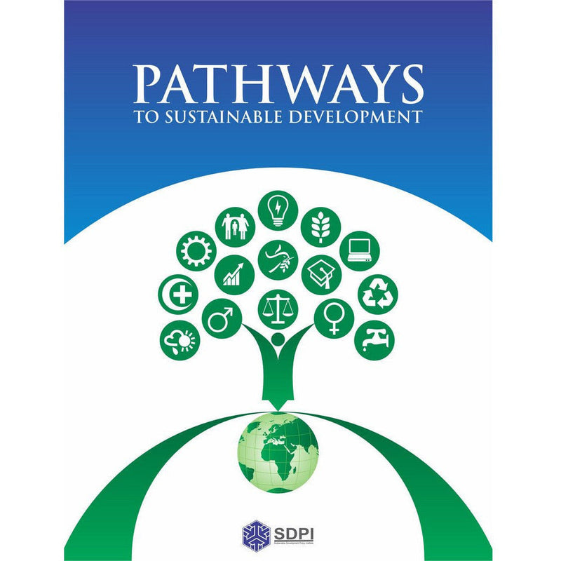 Pathways To Sustainable Development By Sarah S. Aneel; Uzma T. Haroon; Imrana N.