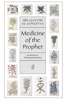 MEDICINE OF THE PROPHET (P.B.A.H) By IBN QAYYIM AL-JAWZIYYA