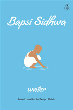 WATER By BAPSI SIDHWA – Kitab Mela