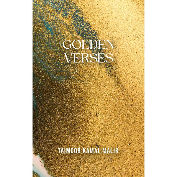 Golden Verses - Taimoor Kamal Malik By Taimoor Kamal Malik