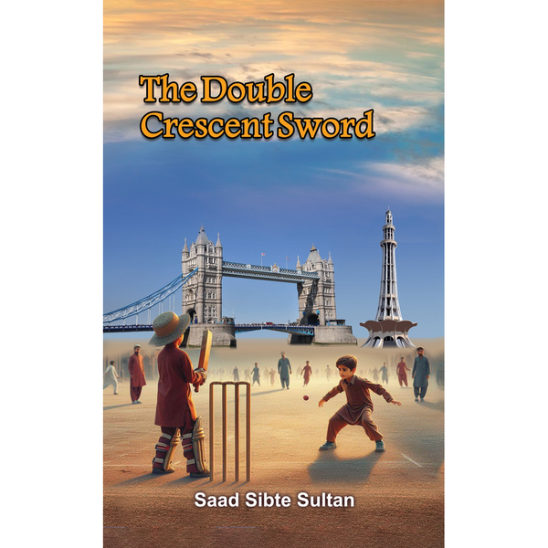 The Double Crescent Sword - Saad Sibte Sultan By Saad Sibte Sultan