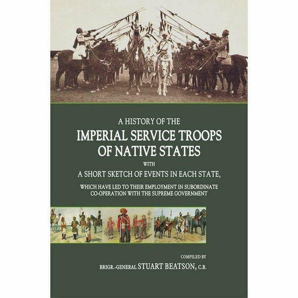 A History Of The Imperial Service Troops ... By Stuart Beatson