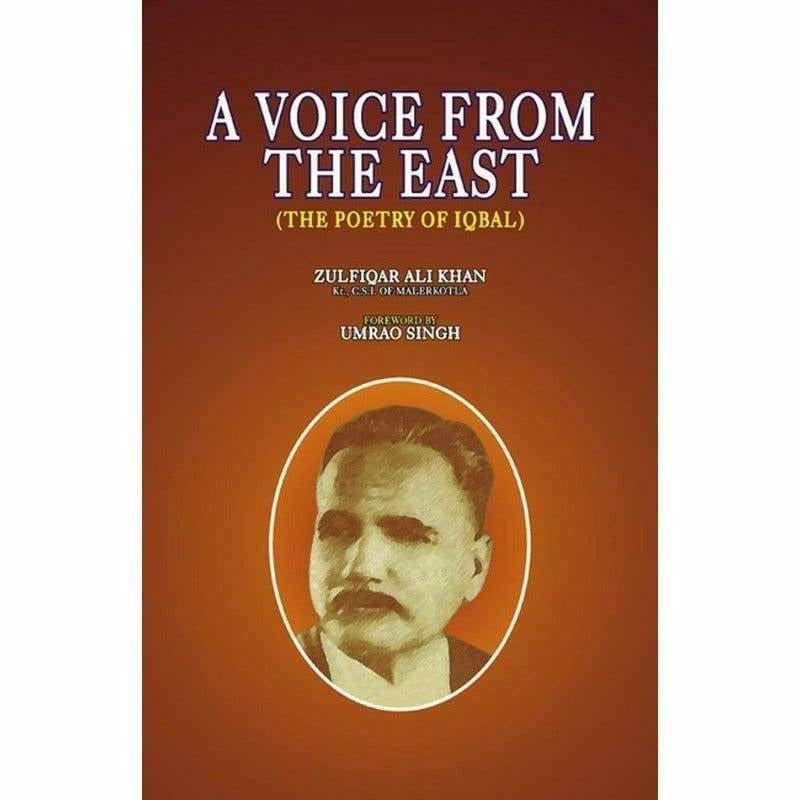 A Voice From The East (Poetry Of Iqbal) By Zulfiqar Ali Khan