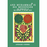 And Muhammad (Pbuh) Is His Messenger By Annemarie Schimmel