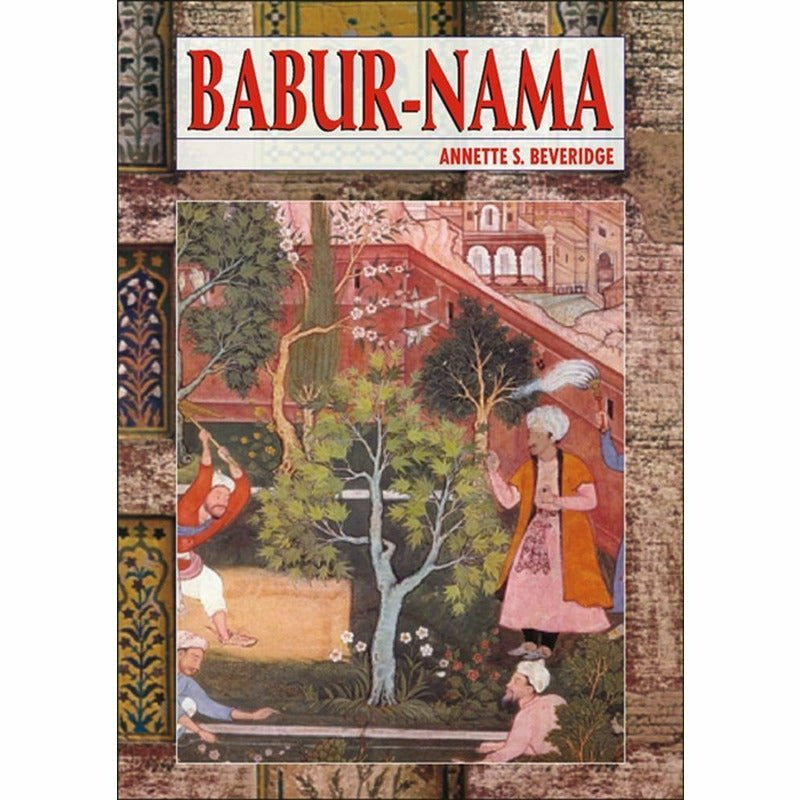 Babur Nama (English) By Annette S. Beveridge