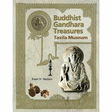 Buddhist Gandhara Treasures Taxila Museum By Ihsan H. Nadiem