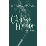 Charsi Nama and Other Poems - Wajahat Malik By Author: Wajahat Malik