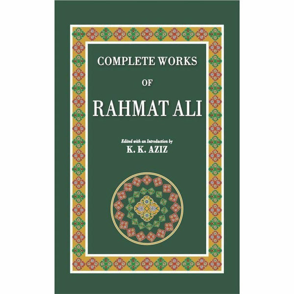 Complete Works Of Rahmat Ali By K. K. Aziz