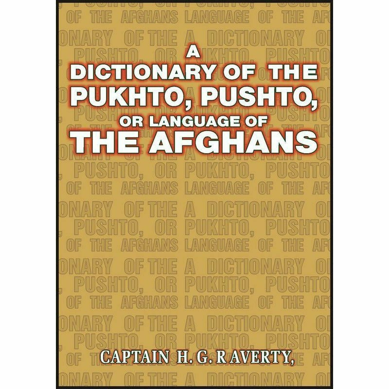 Dictionary Of Pukhto,Pushto Language Of Afghans By Captain H.G. Raverty