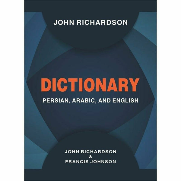 Dictionary Persian, Arabic, And English By John Richardson