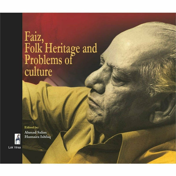 Faiz Folk Heritage And Problems Of Culture By Ahmad Salim; Humaira Ishfaq