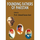 Founding Fathers Of Pakistan By Ahmad Hasan Dani