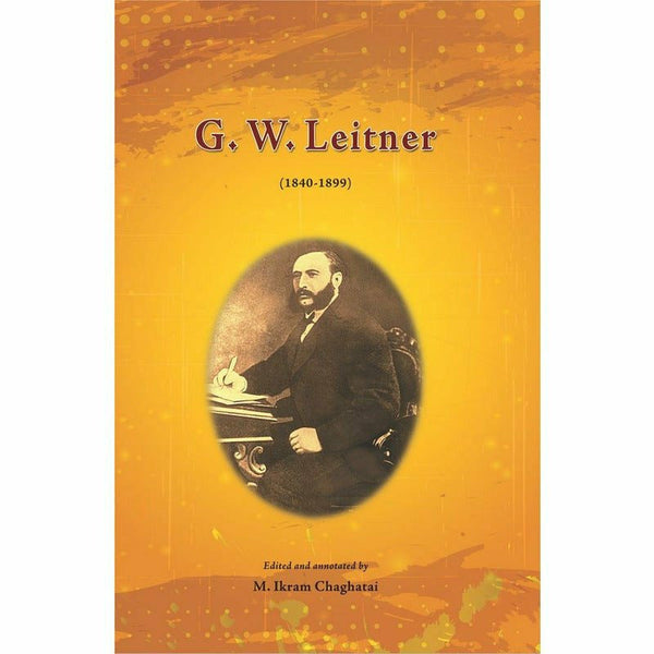 G. W. Leitner (1840-1899) By M. Ikram Chaghatai