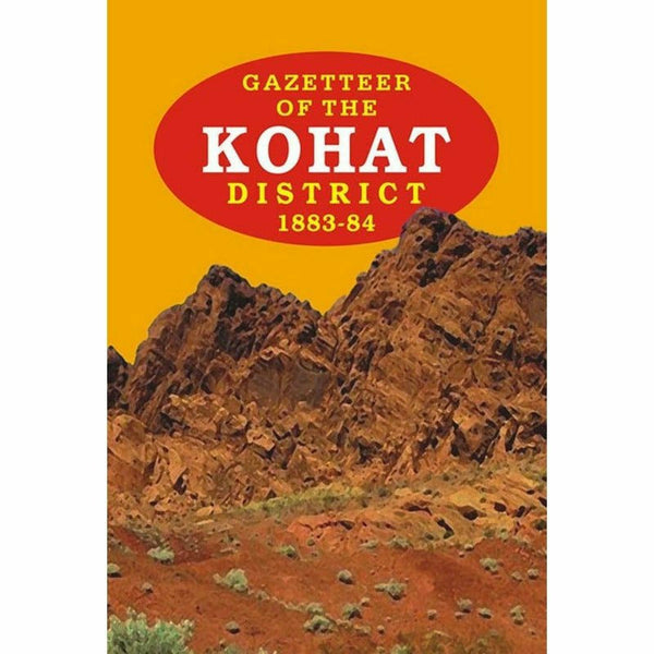 Gazetteer Of The Kohat Dist. 1883-84 By Gazetteer