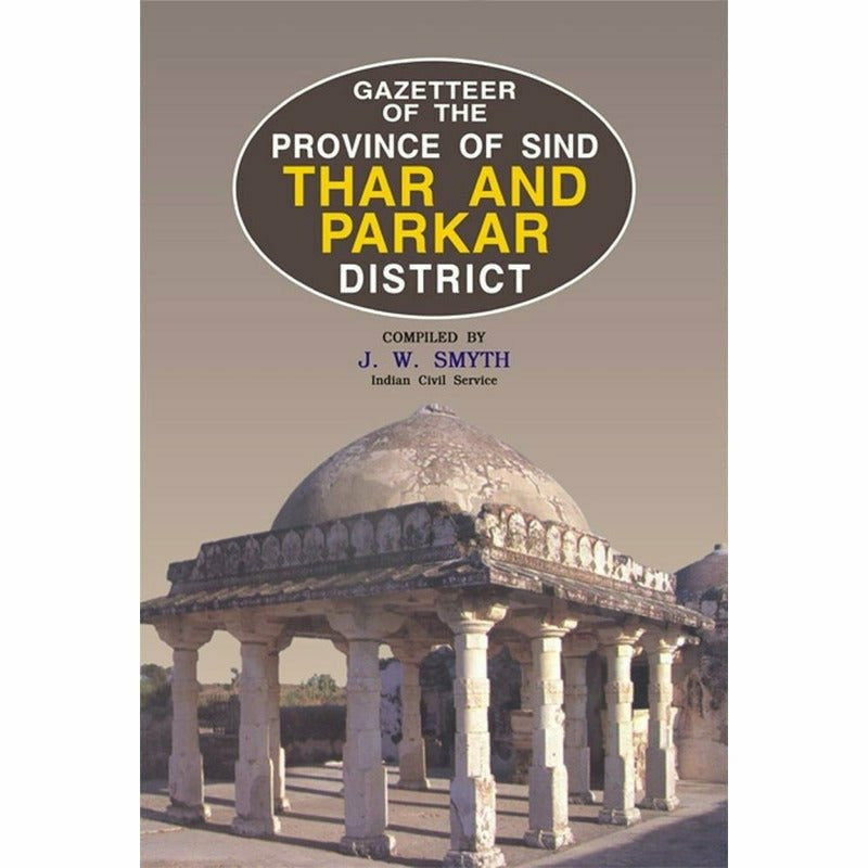 Gazetteer Of The Thar And Parkar District By J. W. Smyth